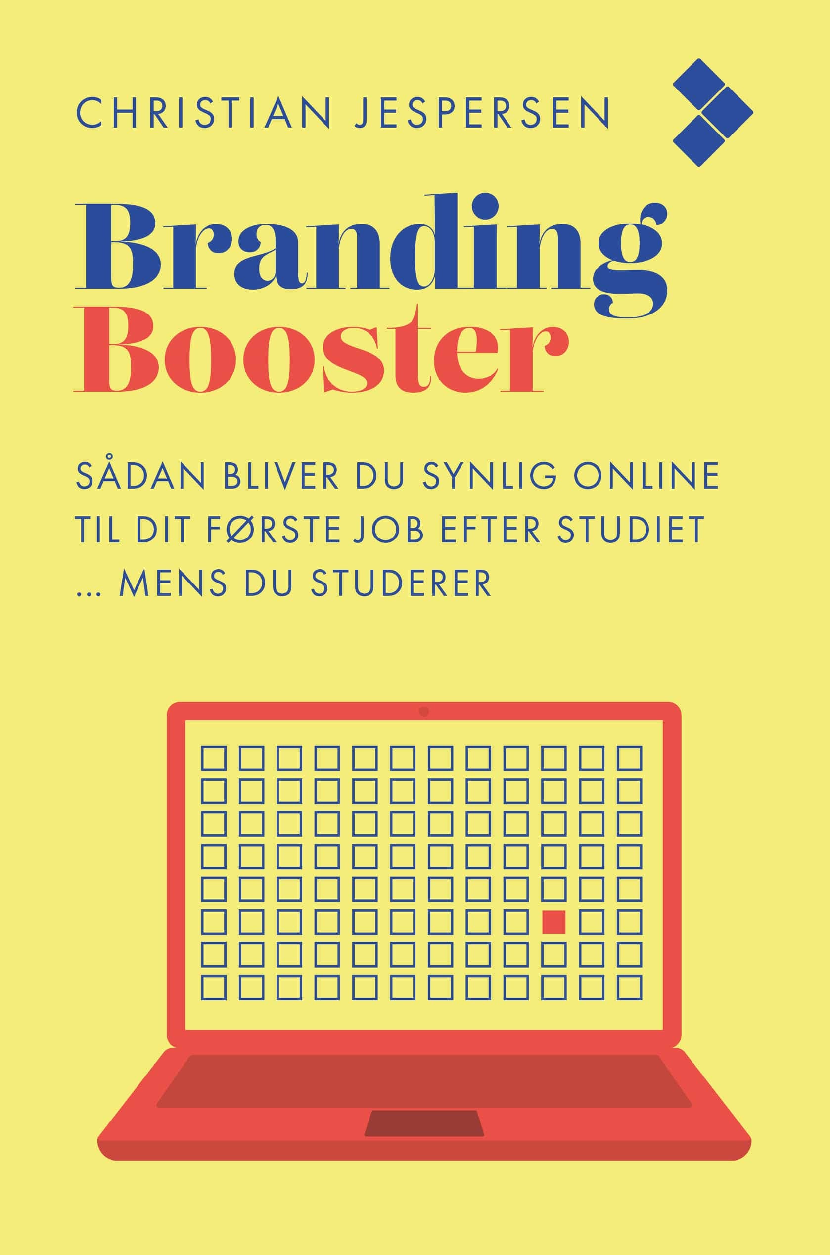 Brandingbooster - Sådan bliver du synlig online til dit første job efter studiet  mens du studerer