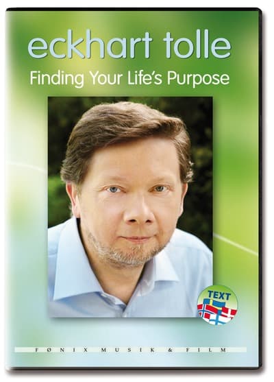 Finding Your Lifes Purpose - Eckhart Tolle