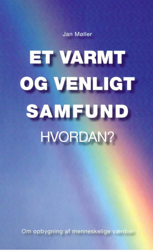 Et varmt og venligt samfund