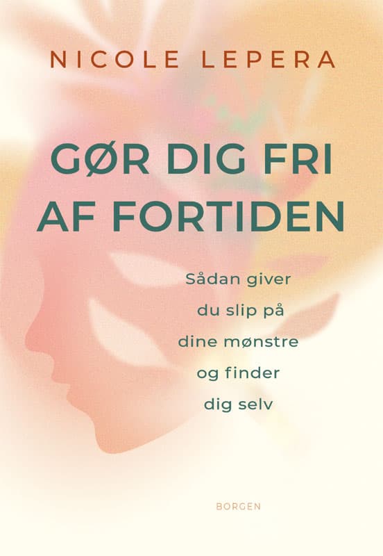Gør dig fri af fortiden