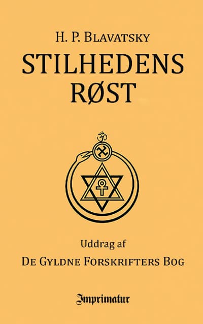 Stilhedens Røst uddrag af De Gyldne Forskrifters Bog