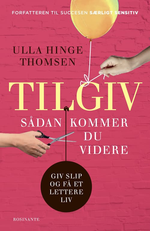 Tilgiv - Sådan kommer du videre