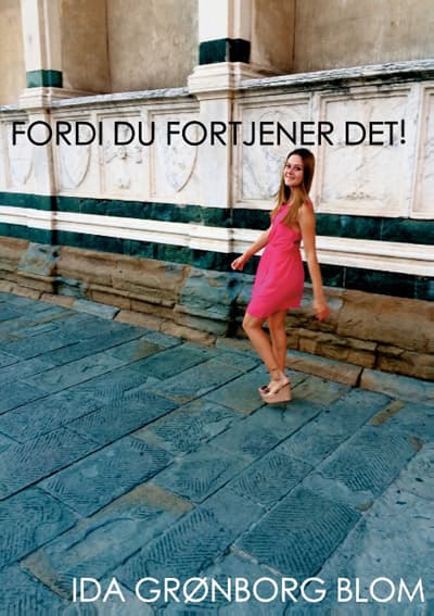 Fordi du fortjener det!