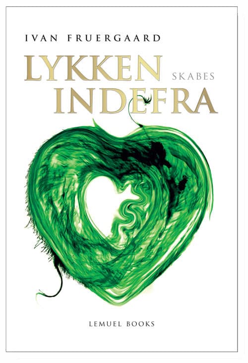 Lykken skabes indefra