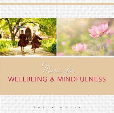 Music for Wellbeing & Mindfulness - Fønix Musik