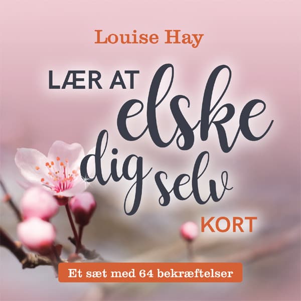 Lær at elske dig selv - Louise L Hay