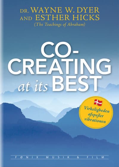 Co-creating at Its Best - Wayne W. Dyer & Esther Hicks