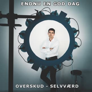 Endnu en god dag overskud og selvværd