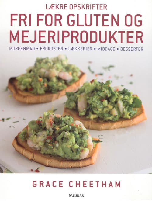 Lækre opskrifter, fri for gluten og mejeriprodukter