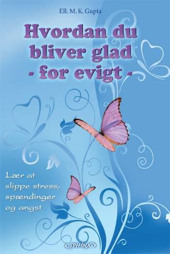 Hvordan du bliver glad for evigt
