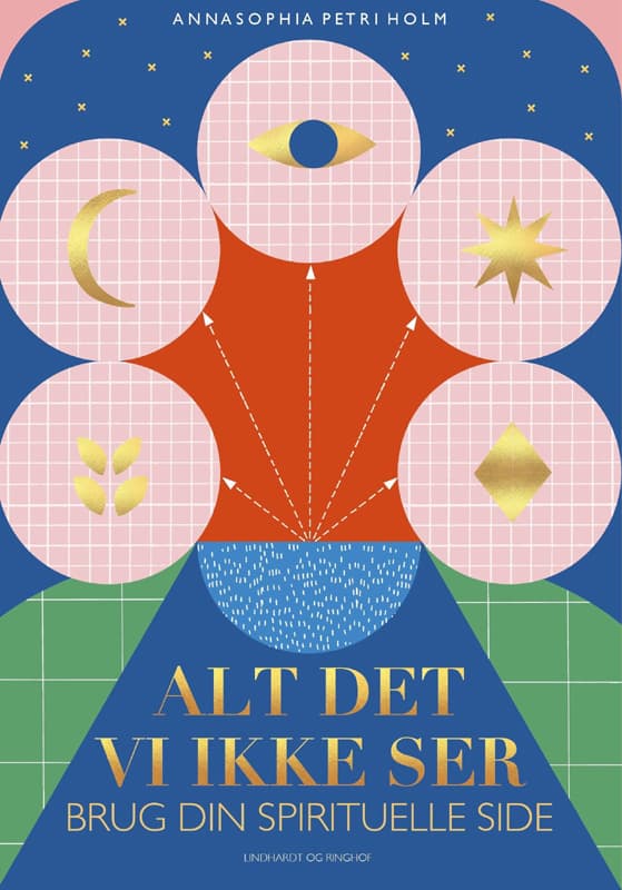 Alt det, vi ikke ser - Brug din spirituelle side