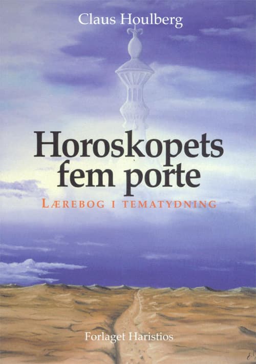 Horoskopets fem porte - lærebog i tematydning