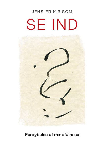 Se ind - Fordybelse af mindfulness