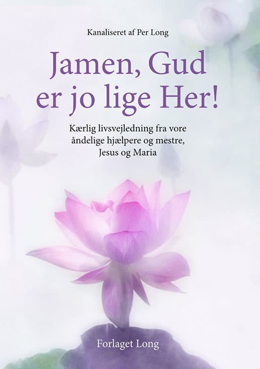 Jamen, Gud er jo lige Her