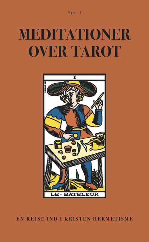 Meditationer over Tarot - Bind 1