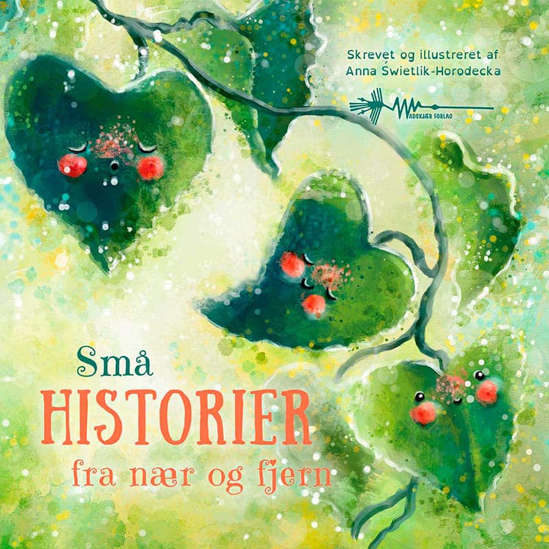 Små historier - fra nær og fjern