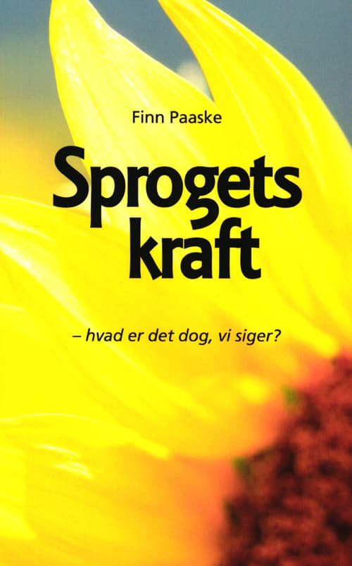 Sprogets kraft - hvad er det dog, vi siger