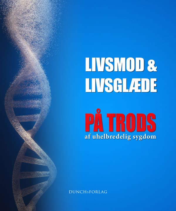 Livsmod & Livsglæde - PÅ TRODS