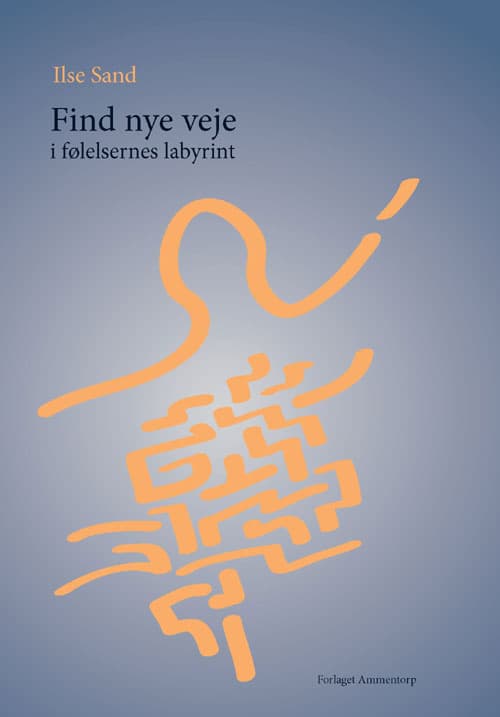 Find nye veje i følelsernes labyrint