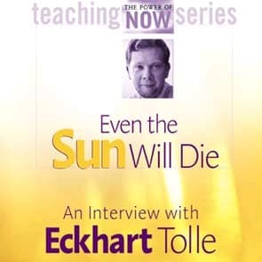 Lydbog - Even the Sun Will Die - Eckhart Tolle