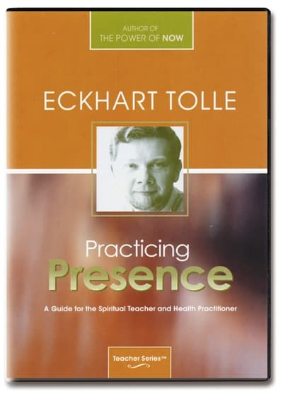 Practicing Presence: A Guide For The Spiritual Teacher & Health Practitioner - Eckhart Tolle - 5 DVDer